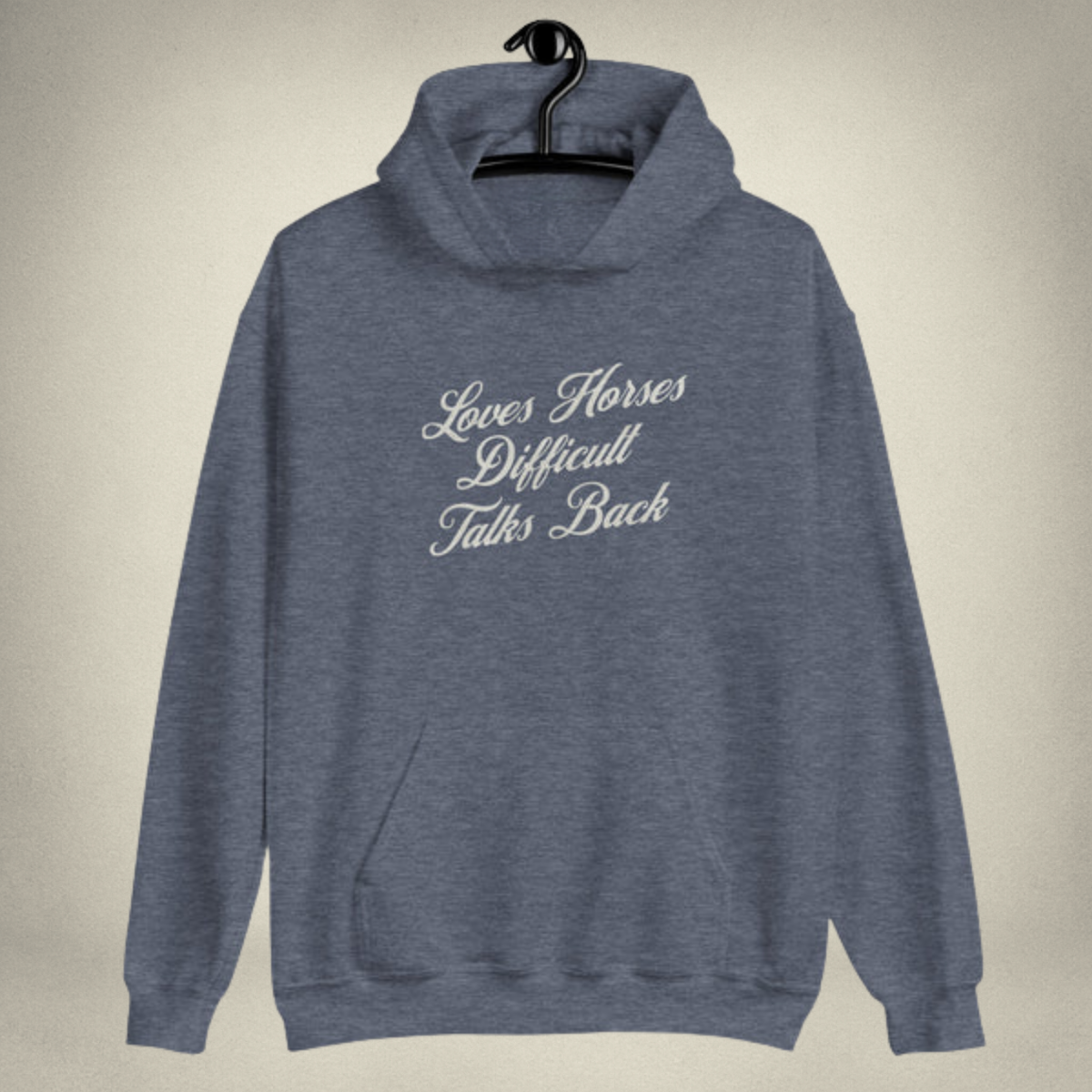 Loves Horses, Difficult, Talks Back