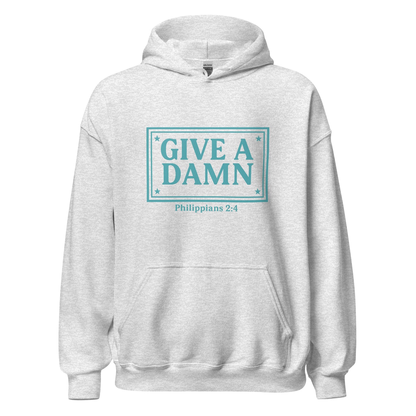 Give a Damn Hoodie - Philippians 2:4