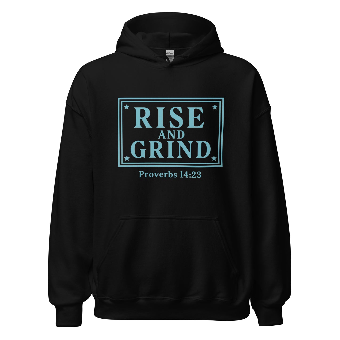 Rise and Grind Hoodie – Proverbs 14:23