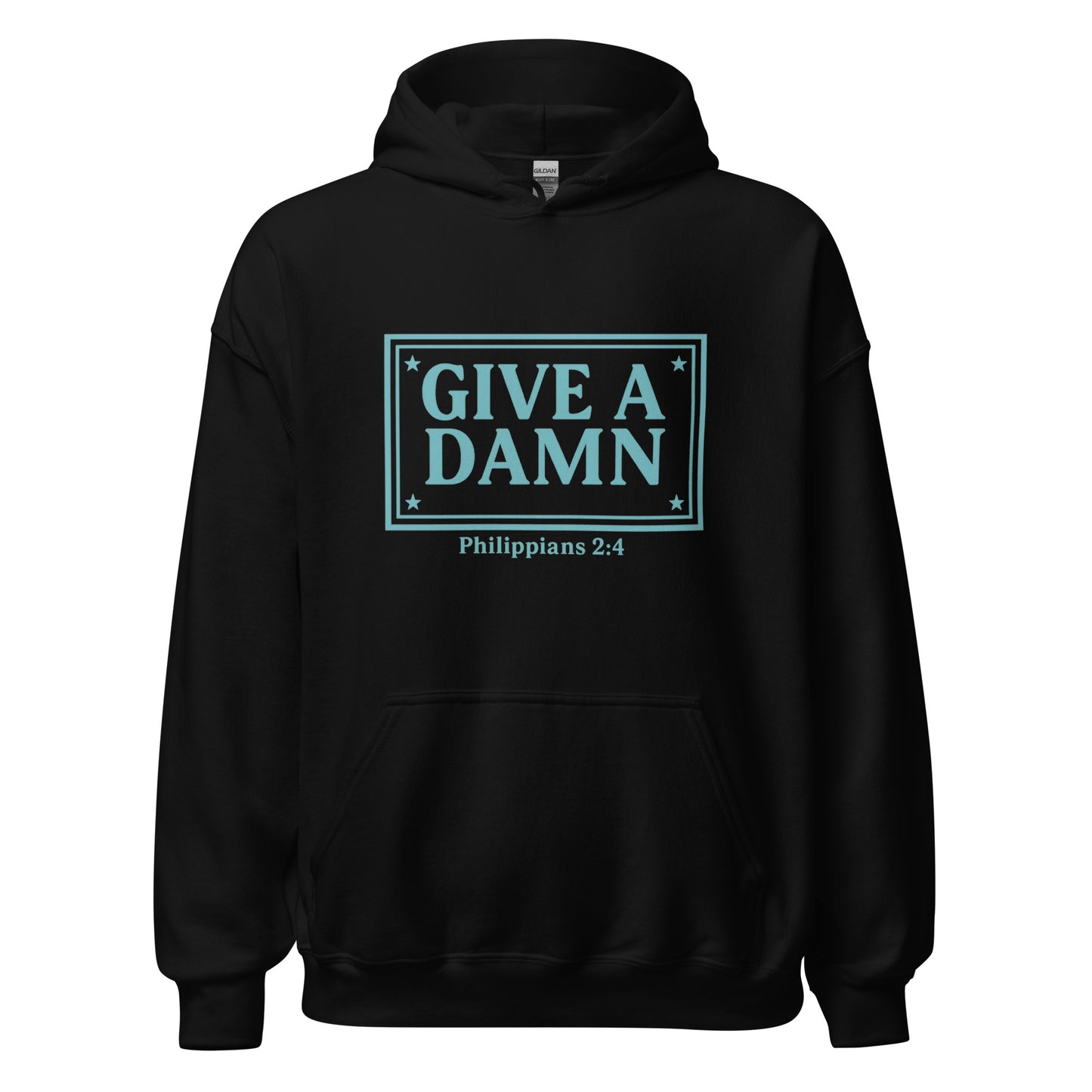 Give a Damn Hoodie - Philippians 2:4