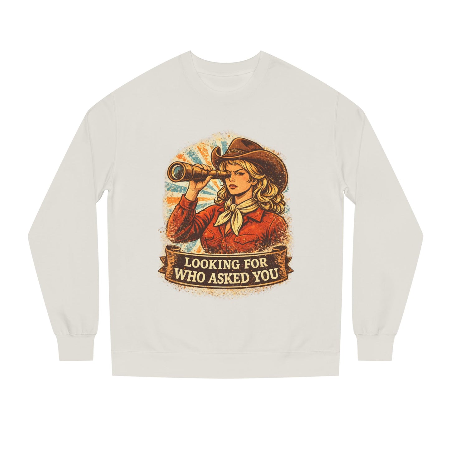 Looking For Who Asked You Sweatshirt
