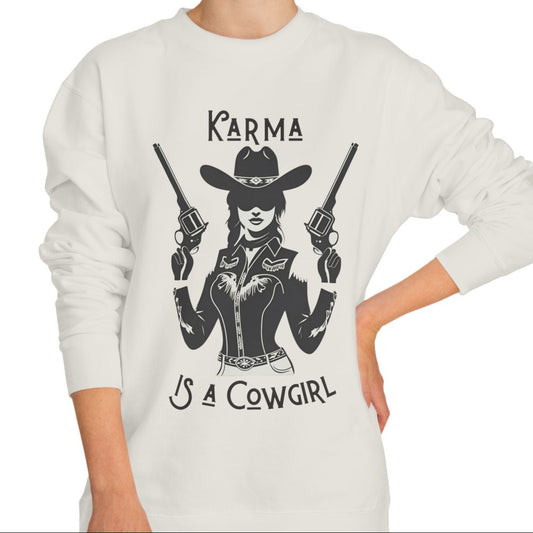 Karma Is a Cowgirl Sweatshirt