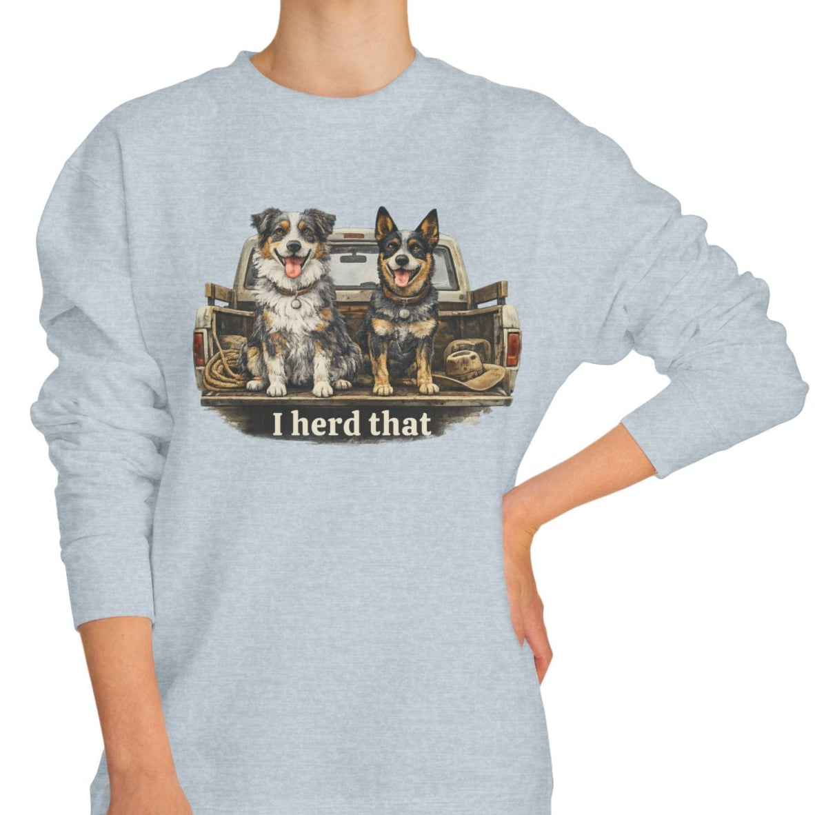 I Herd That Sweatshirt