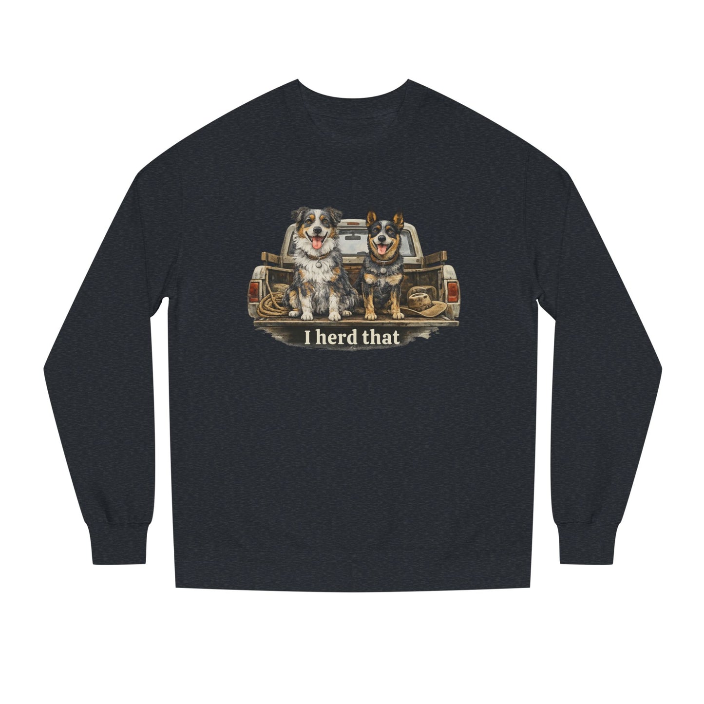 I Herd That Sweatshirt