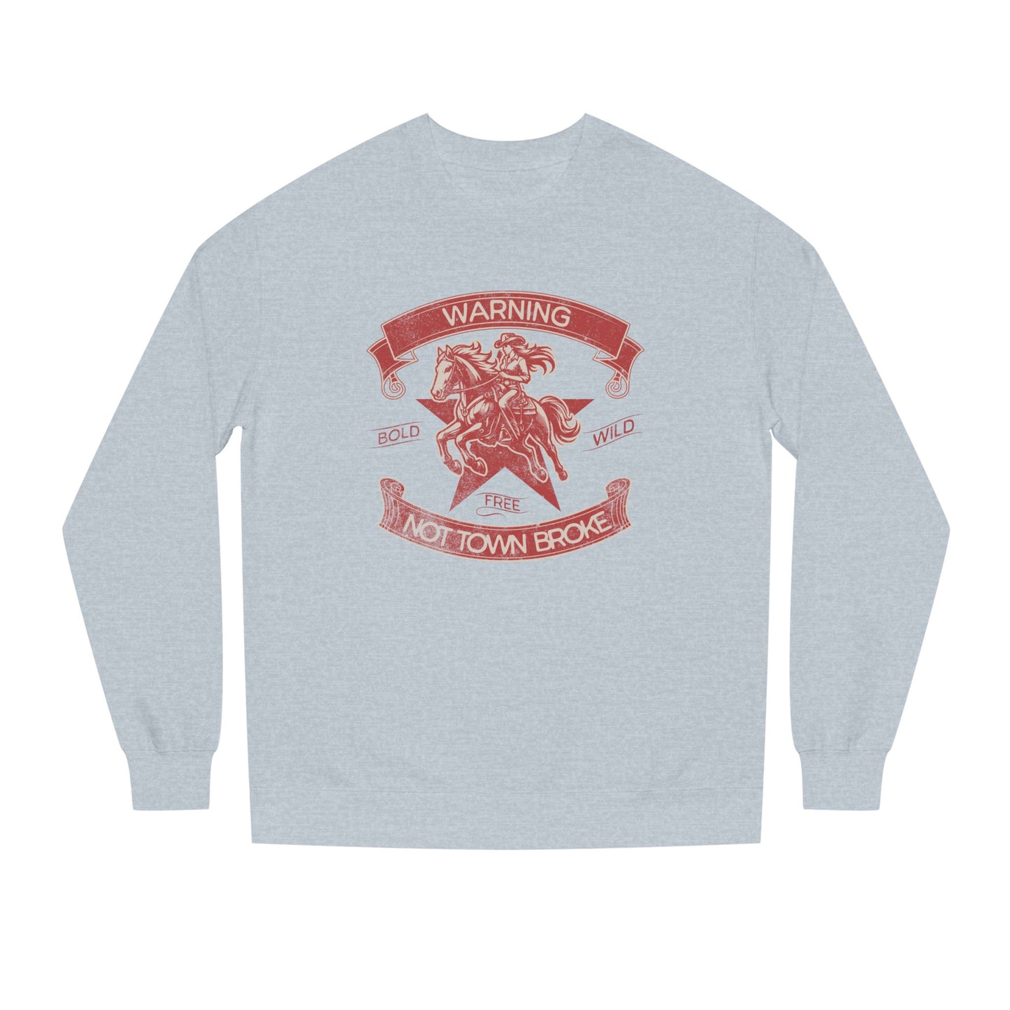 Not Town Broke Sweatshirt