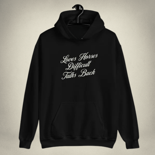 Loves Horses, Difficult, Talks Back