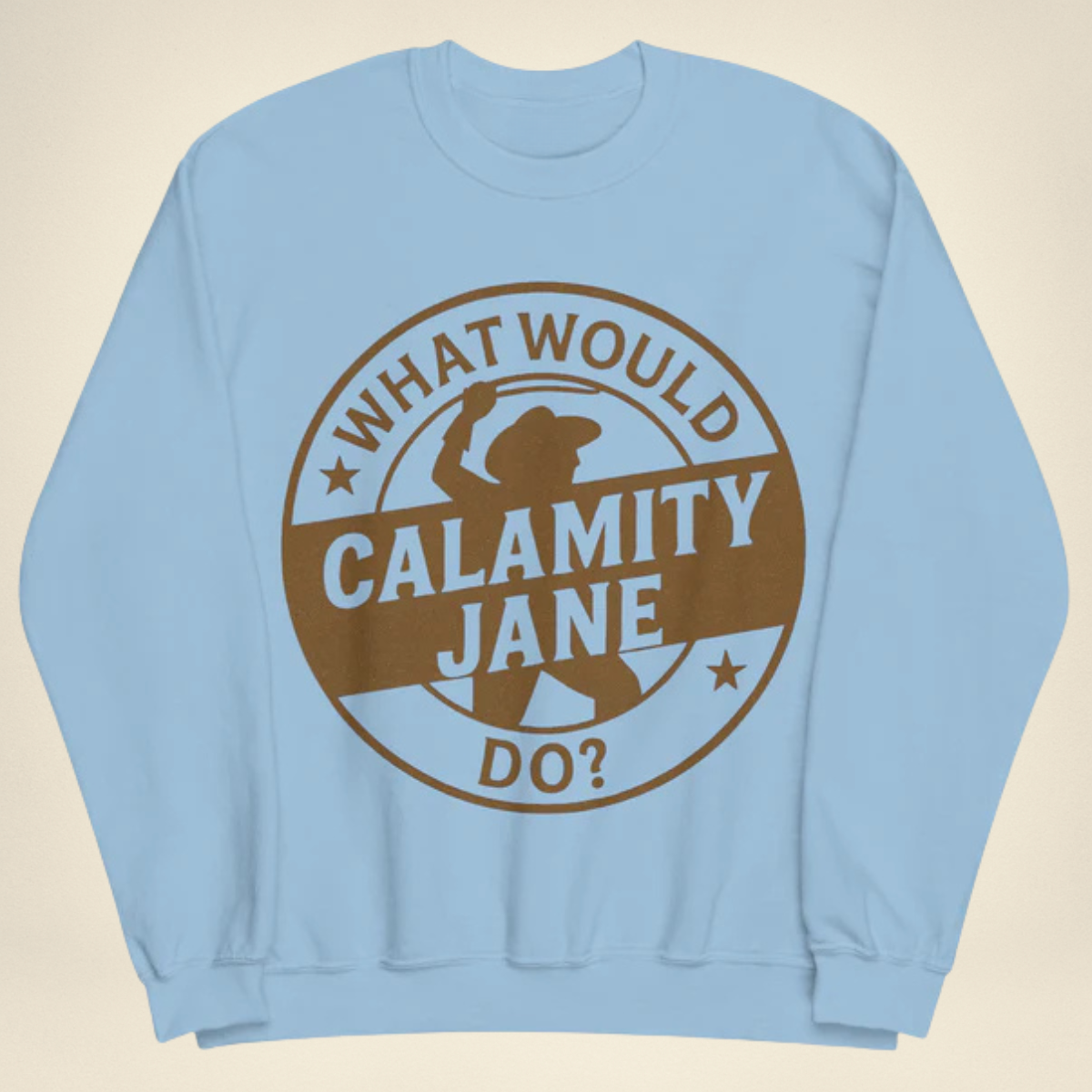What Would Calamity Jane Do?